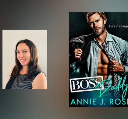 Interview with Annie J. Rose, author of Boss Daddy