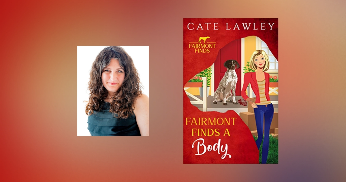 Interview with Cate Lawley, author of Fairmont Finds a Body