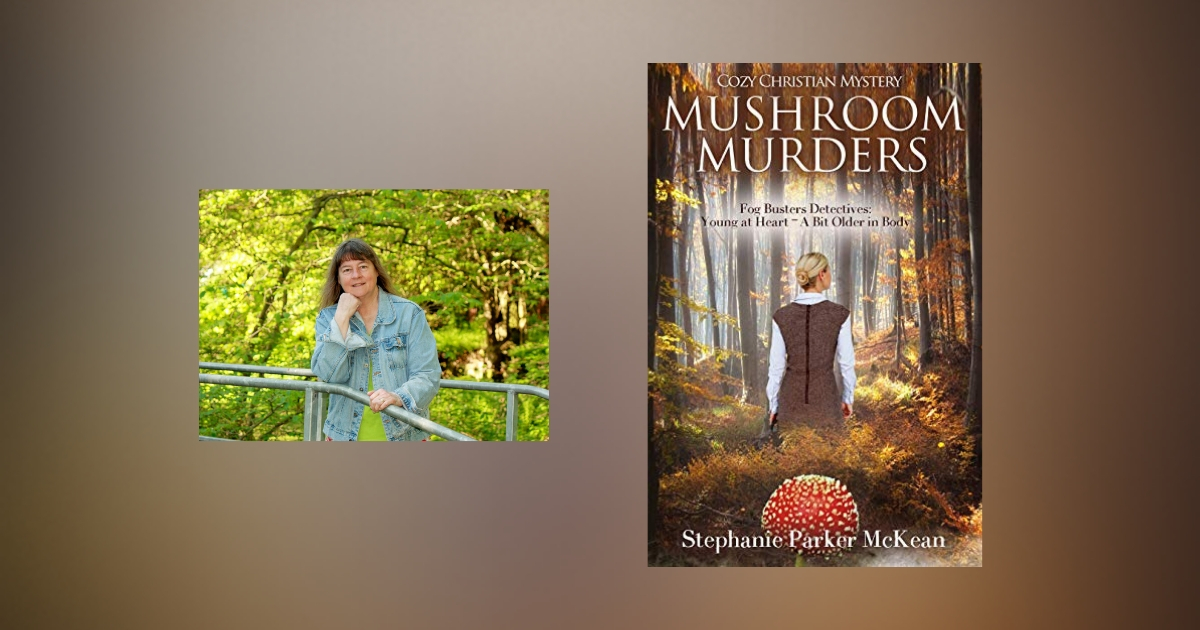 The Story Behind Mushroom Murders by Stephanie Parker McKean