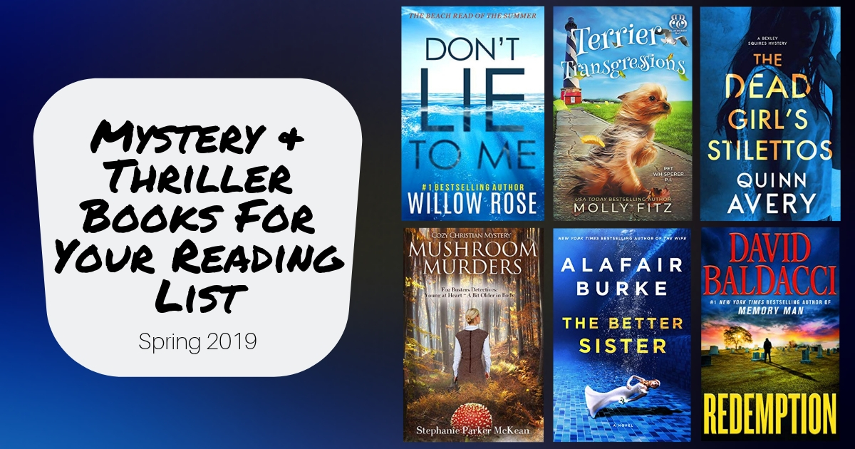 New Mystery and Thriller Books For Your Reading List | Spring 2019