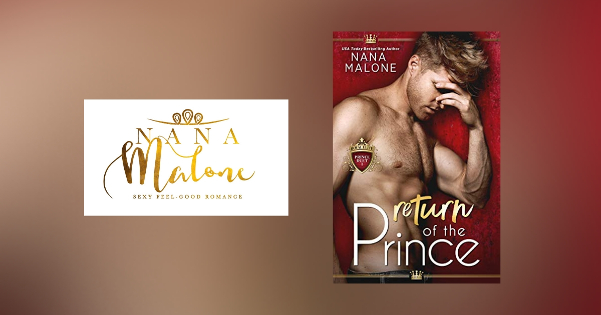 The Story Behind The Return of the Prince by Nana Malone