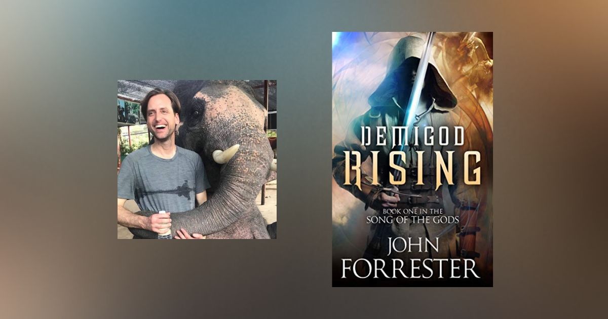 Interview with John Forrester, Author of Demigod Rising