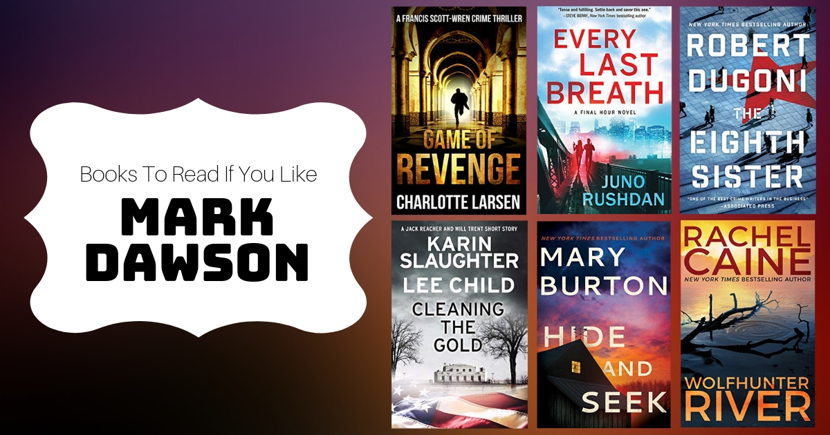 Books To Read If You Like Mark Dawson