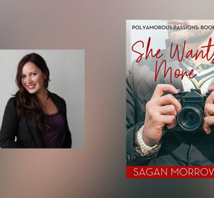 Interview with Sagan Morrow, Author of She Wants More