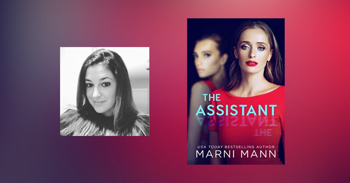 Interview with Marni Mann, Author of The Assistant