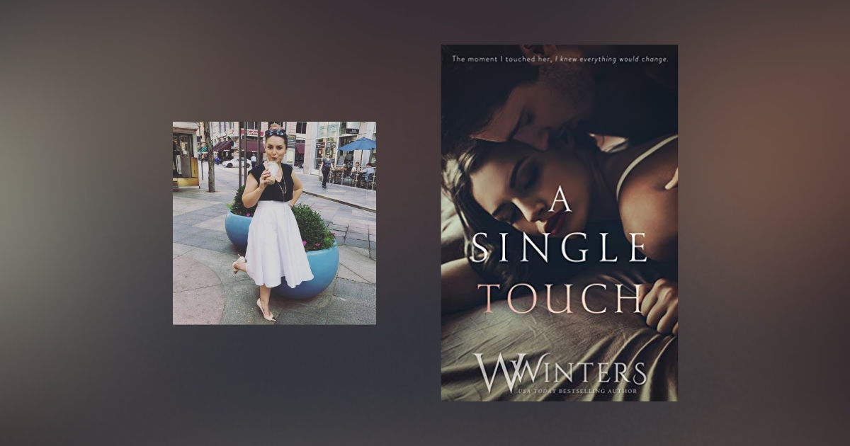 The Story Behind A Single Touch by W. Winters