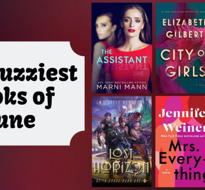The Buzziest Books of June | 2019