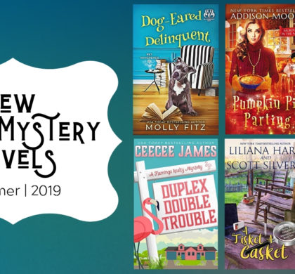 New Cozy Mystery Novels | Summer 2019