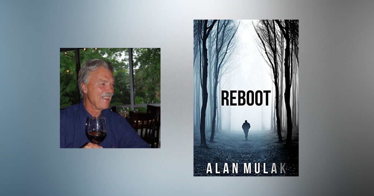 Interview with Alan Mulak, Author of Reboot