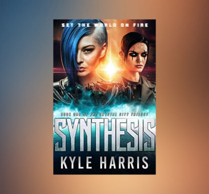 Interview with Kyle Harris, Author of Synthesis
