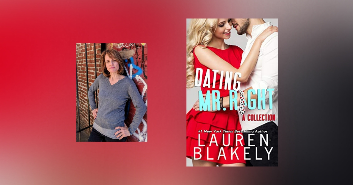 Interview with Lauren Blakely, author of Dating Mr. Right