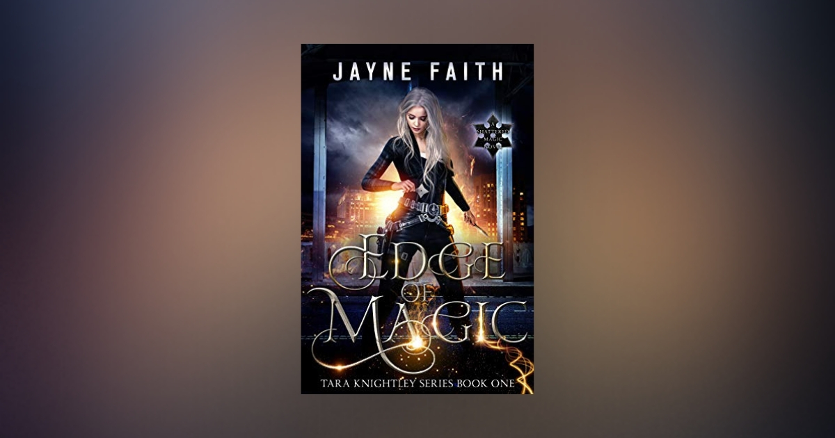 Interview with Jayne Faith, Author of Edge of Magic