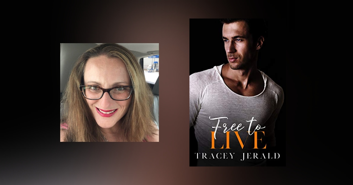 The Story Behind Free To Live By Tracey Jerald