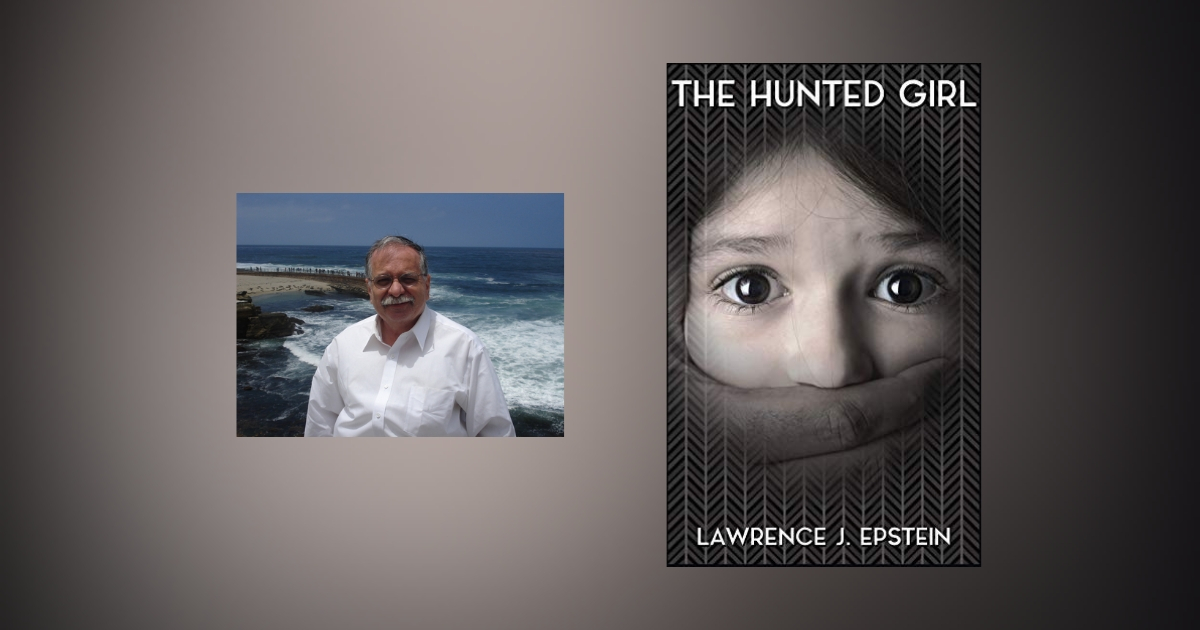Interview with Lawrence J. Epstein, author of The Hunted Girl