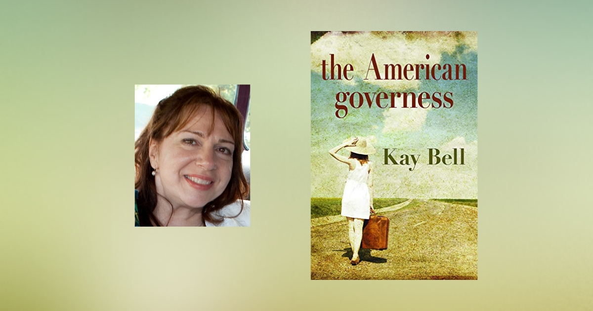Interview with Kay Bell, Author of The American Governess