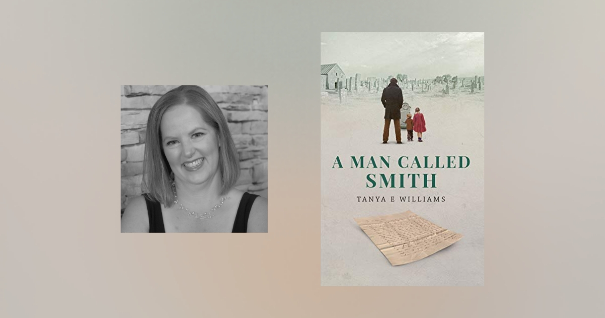 Interview with Tanya E. Williams, Author of A Man Called Smith