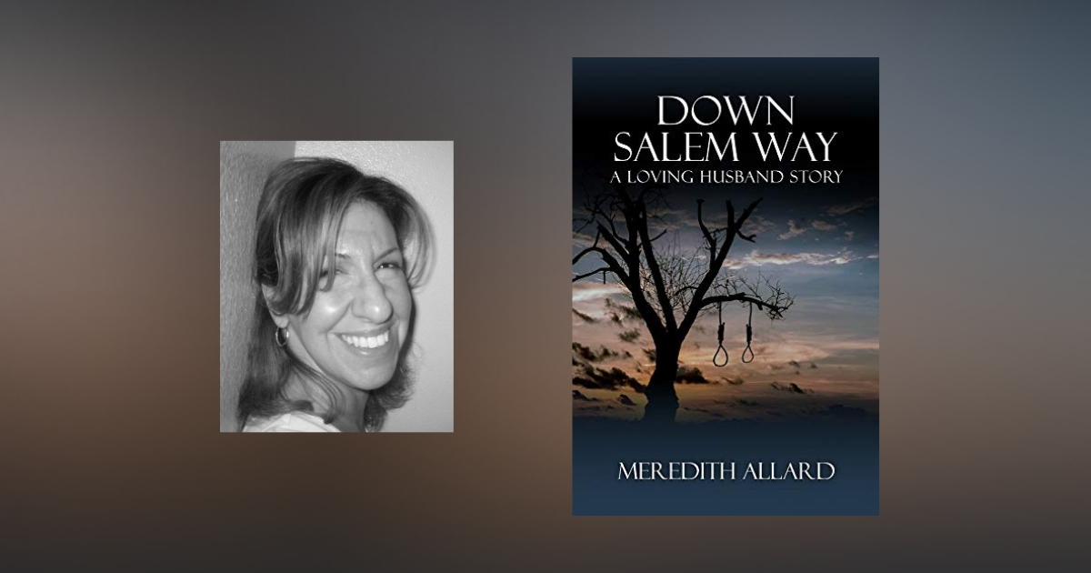 Interview with Meredith Allard, Author of Down Salem Way