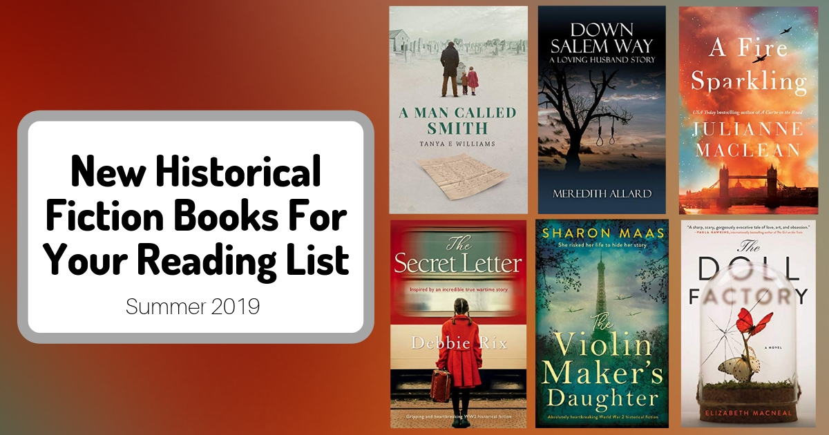 New Historical Fiction Books For Your Reading List | Summer 2019