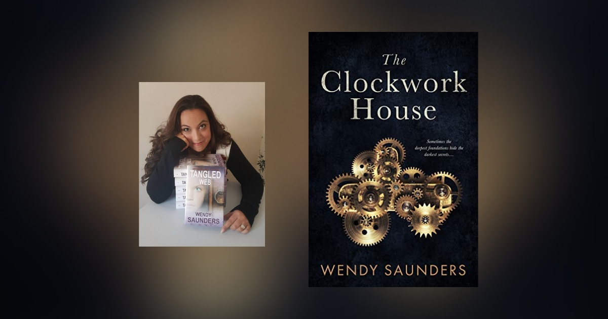 Interview with Wendy Saunders, Author of The Clockwork House