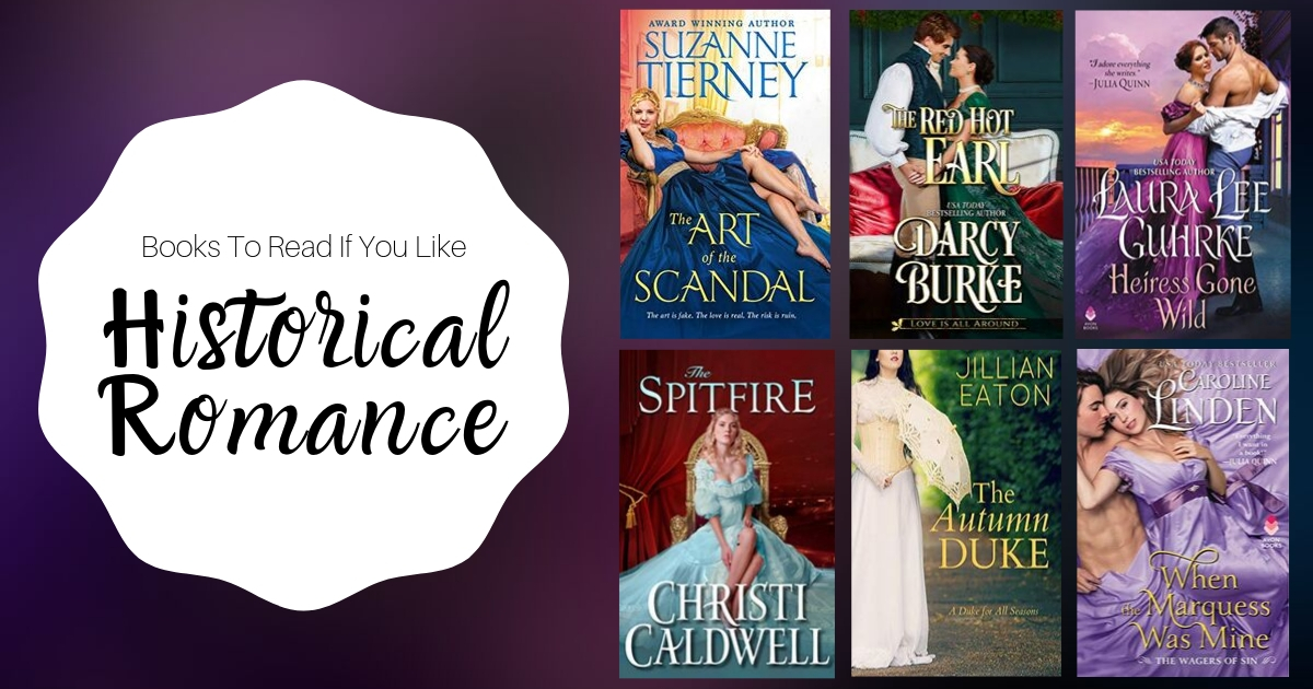 Books To Read If You Like Historical Romance