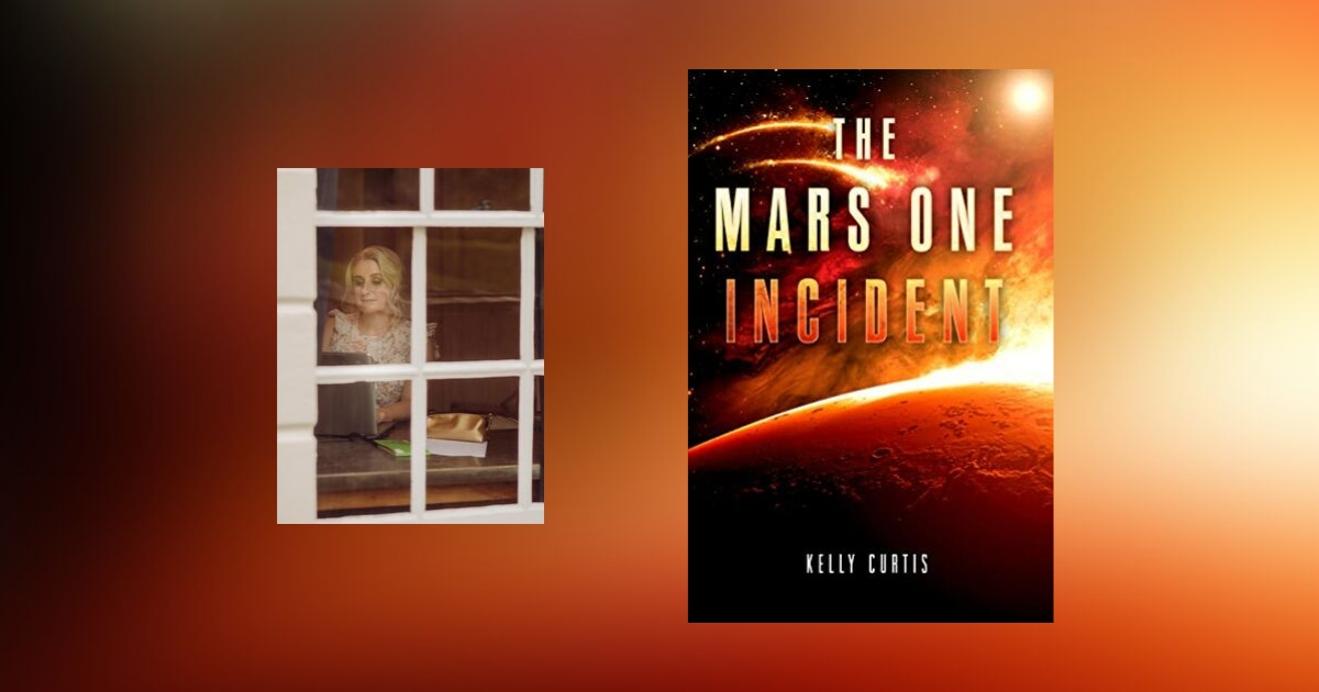 Interview with Kelly Curtis, Author of The Mars One Incident
