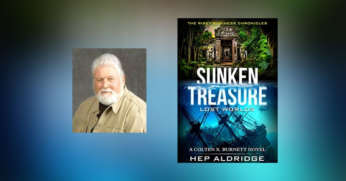 Interview with Hep Aldridge, Author of Sunken Treasure Lost Worlds