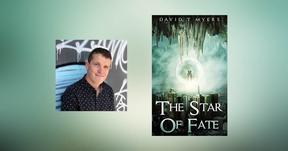 Interview with David T Myers, Author of The Star of Fate