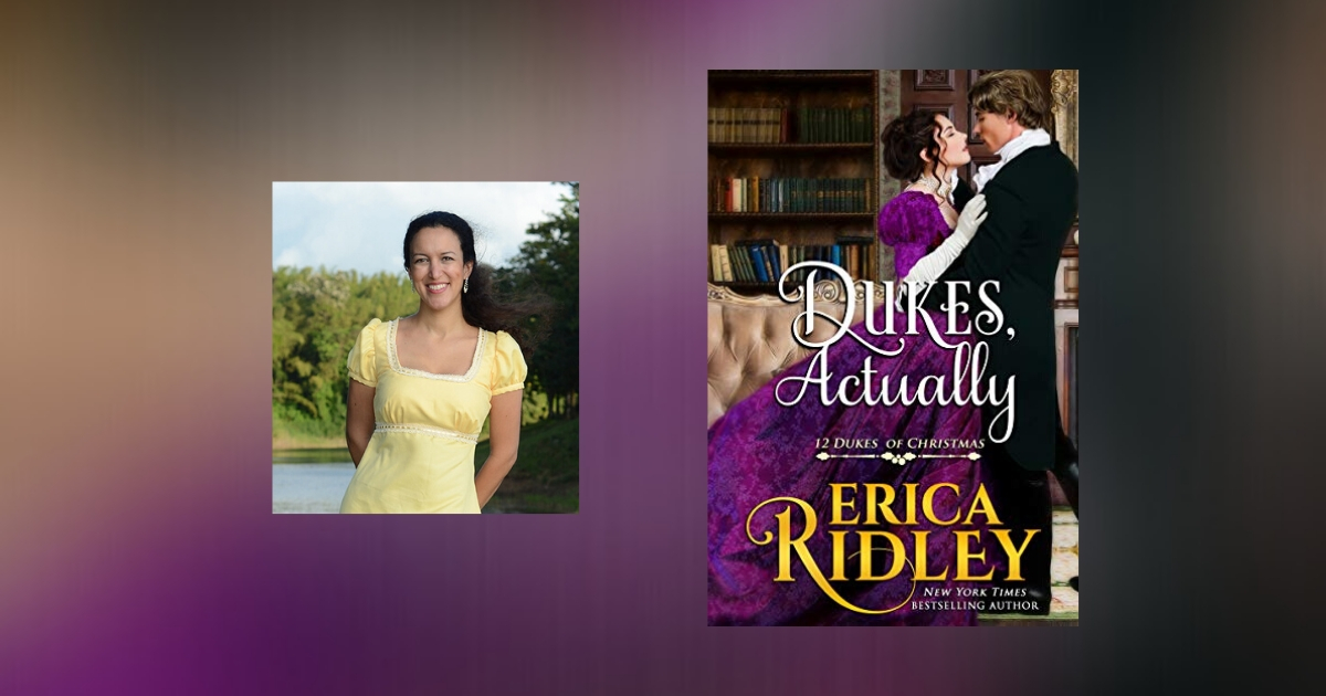 Interview with Erica Ridley, Author of Dukes, Actually