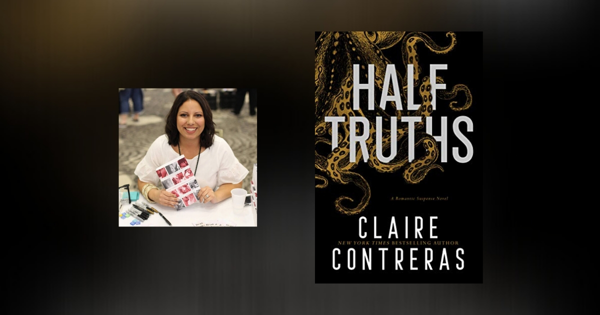 Interview with Claire Contreras, author of Half Truths