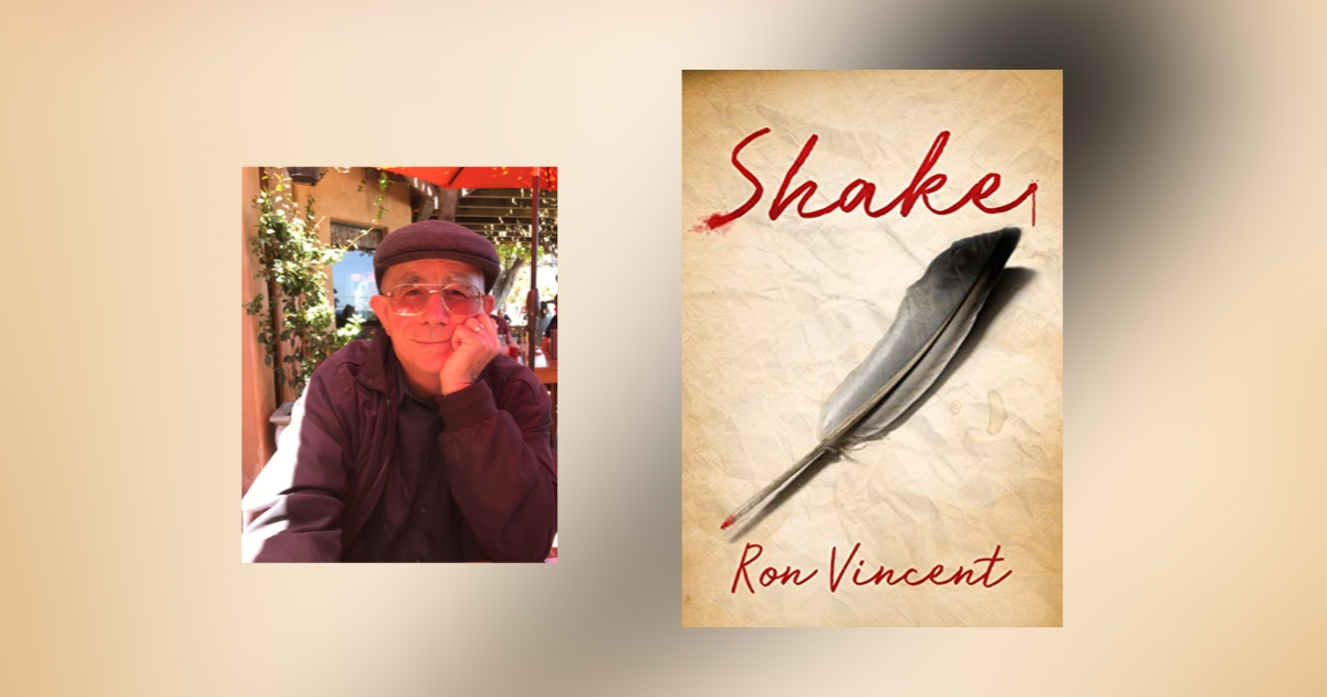 Interview with Ron Vincent, Author of Shake
