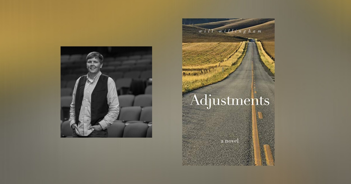 Interview with Will Willingham, Author of Adjustments