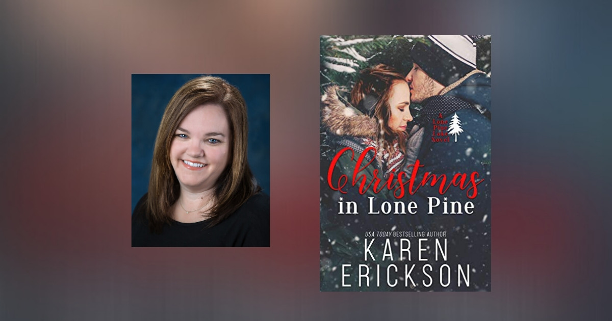 Interview with Karen Erickson, Author of Christmas in Lone Pine