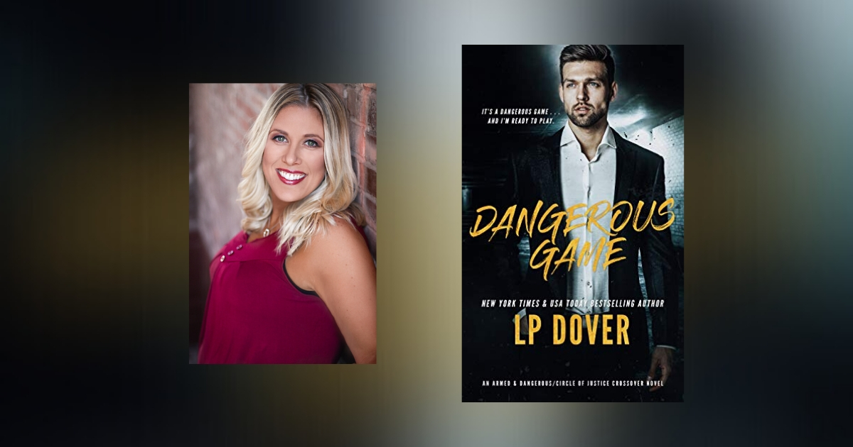 Interview with L. P. Dover, author of Dangerous Game