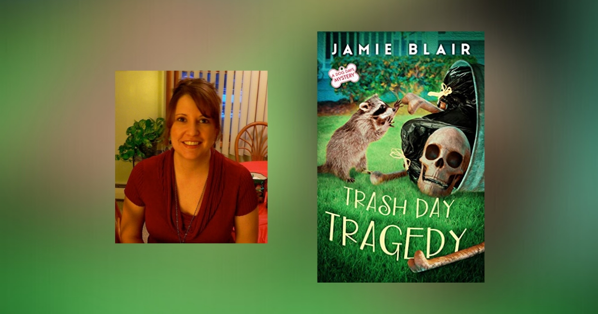 Interview with Jamie Blair, Author of Trash Day Tragedy