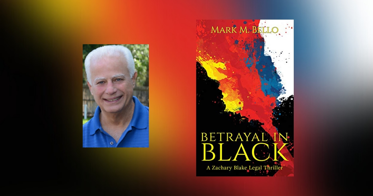 Interview with Mark M. Bello, Author of Betrayal in Black
