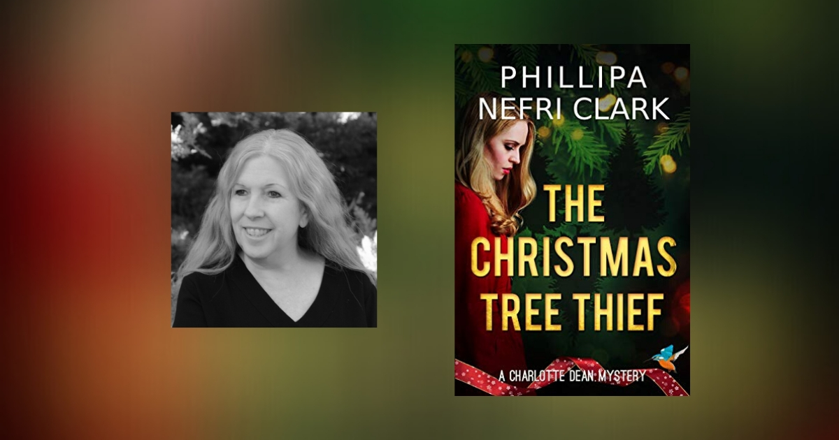 Interview with Phillipa Nefri Clark, Author of The Christmas Tree Thief