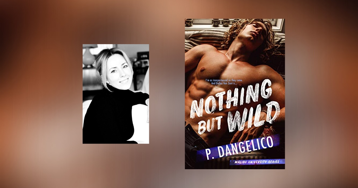 Interview with P. Dangelico, author of Nothing But Wild