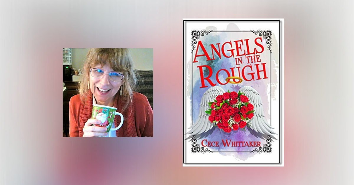 Interview with Cece Whittaker, Author of Angels in the Rough