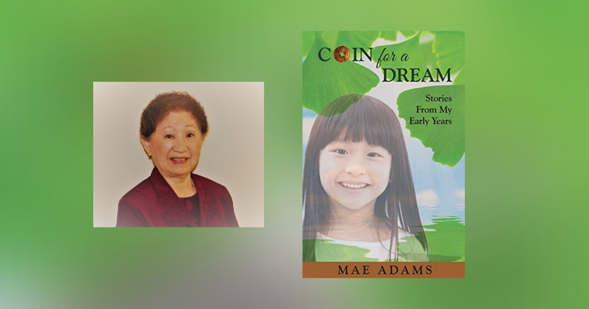 Interview with Mae Adams, Author of Coin for a Dream