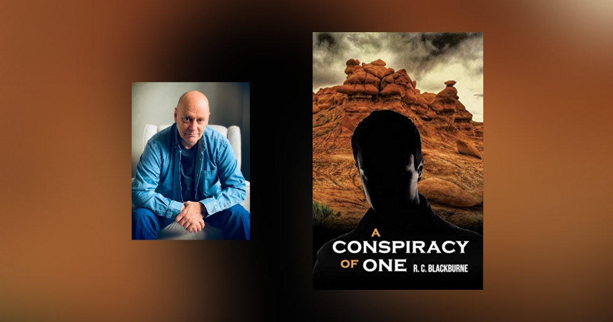 Interview with R.C. Blackburne, Author of A Conspiracy of One