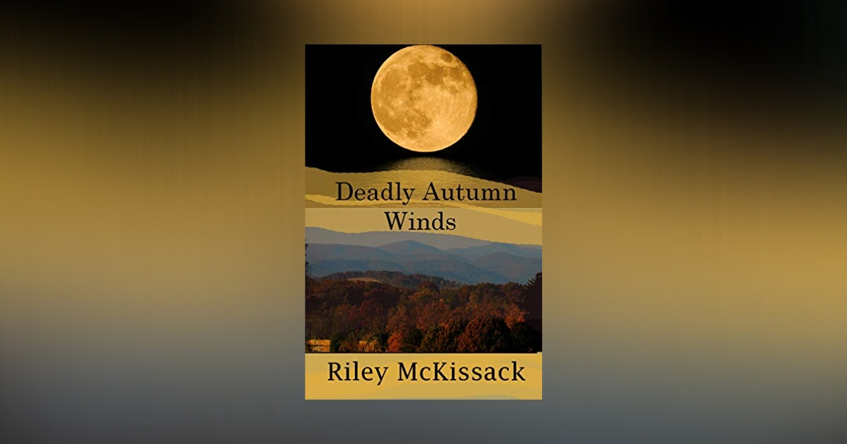 Interview with Riley McKissack, Author of Deadly Autumn Winds