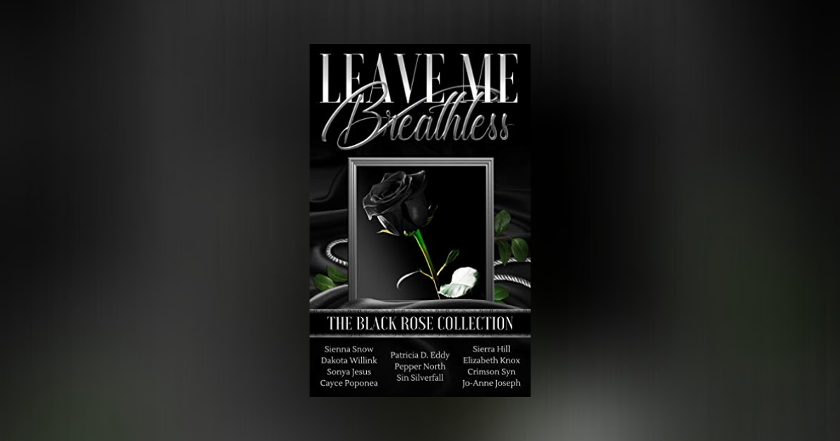 Interview with the Authors of Leave Me Breathless: The Black Rose Collection
