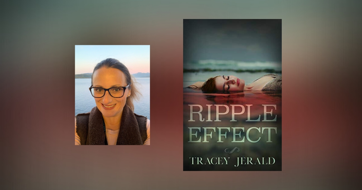 The Story Behind Ripple Effect By Tracey Jerald
