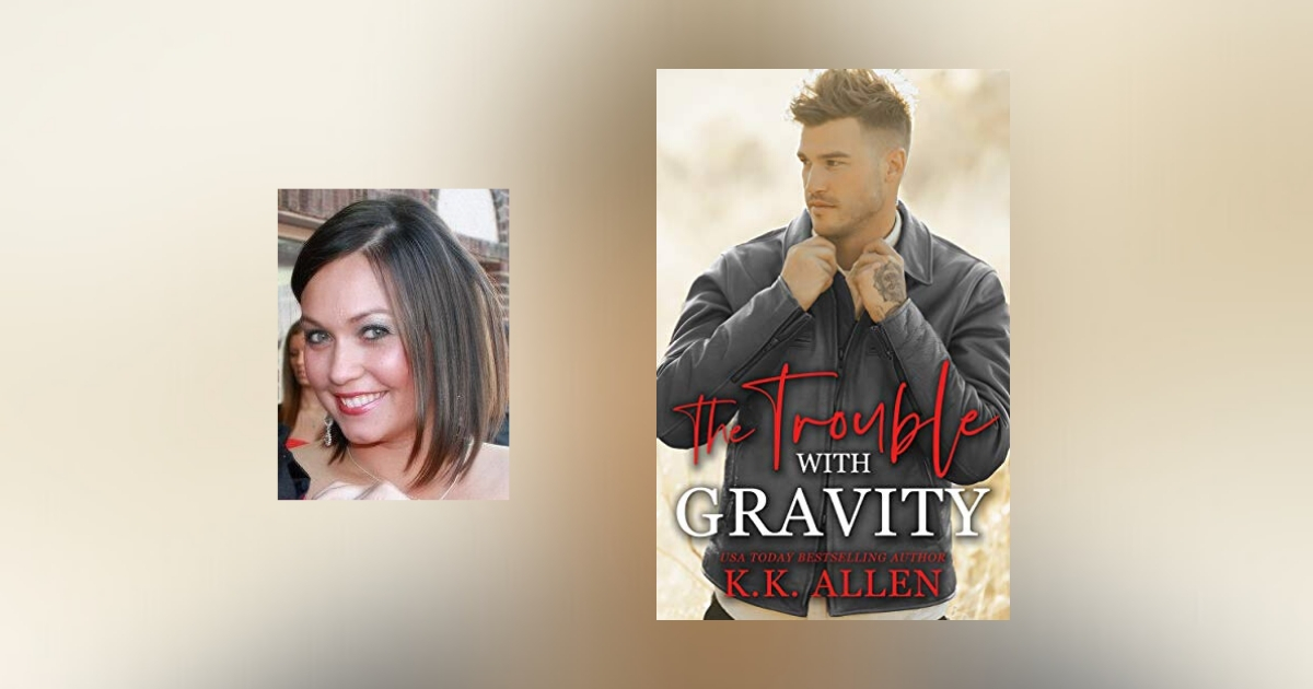 Interview with K.K. Allen, author of The Trouble With Gravity