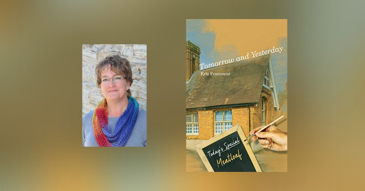 Interview with Kris Francoeur, Author of Tomorrow and Yesterday