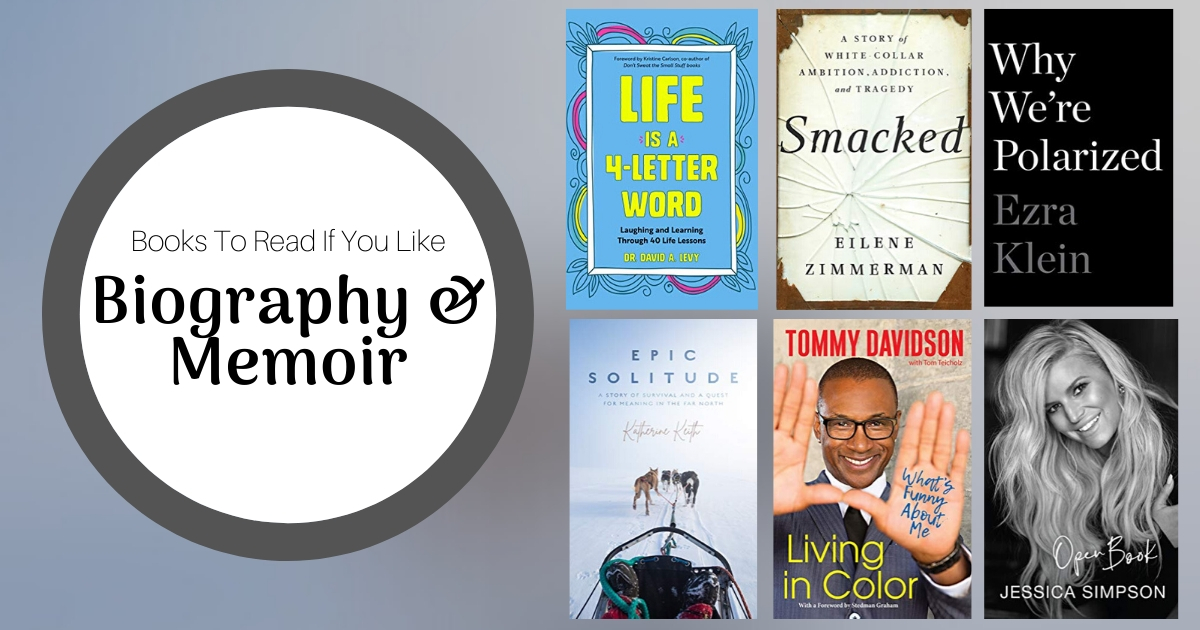 Books To Read If You Like Biography and Memoir | February 2020