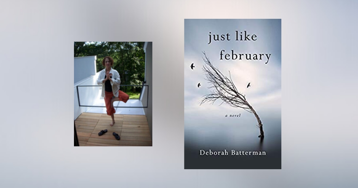 The Story Behind Just Like February by Deborah Batterman