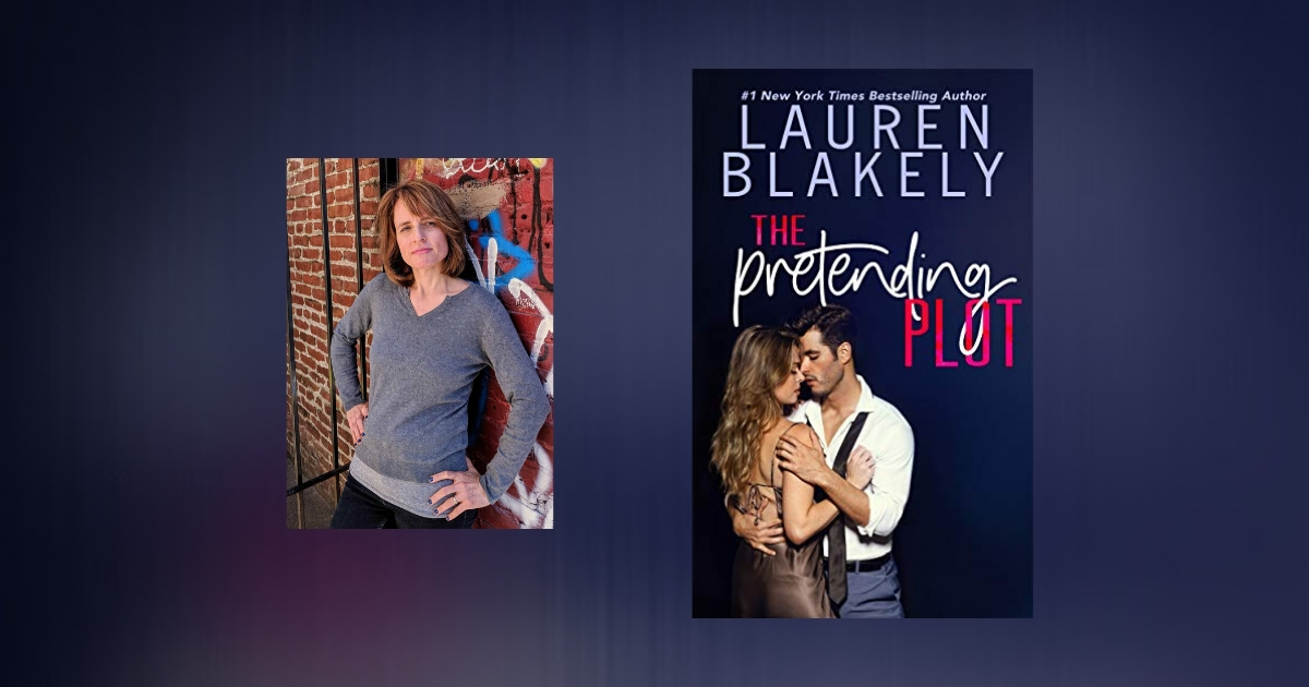 Interview with Lauren Blakely, author of The Pretending Plot