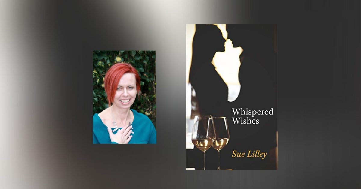 Interview with Sue Lilley, Author of Whispered Wishes