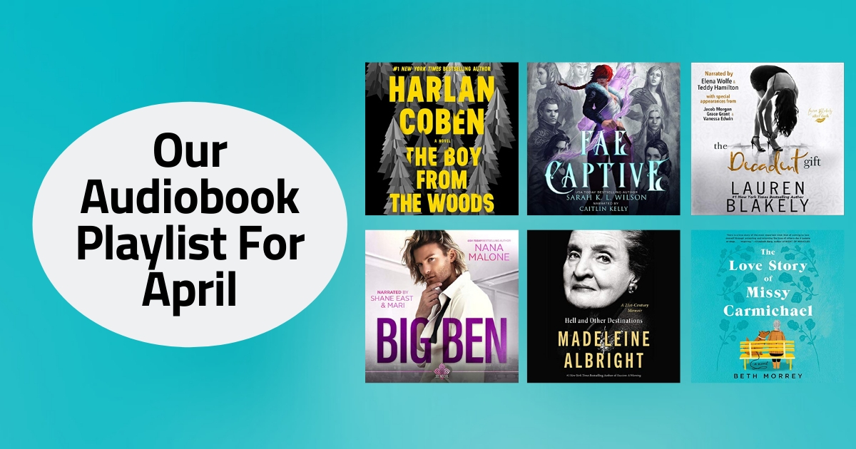 Our Audiobook Playlist For April | 2020